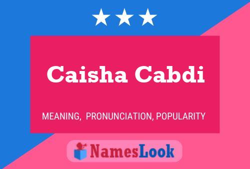 ملصق اسم Caisha Cabdi