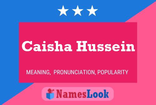 ملصق اسم Caisha Hussein