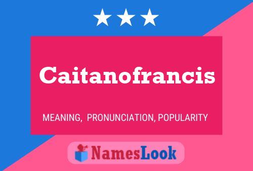 ملصق اسم Caitanofrancis