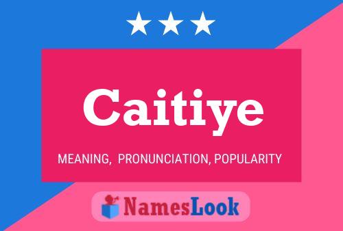 ملصق اسم Caitiye