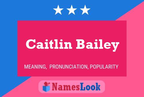 ملصق اسم Caitlin Bailey