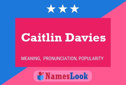 ملصق اسم Caitlin Davies