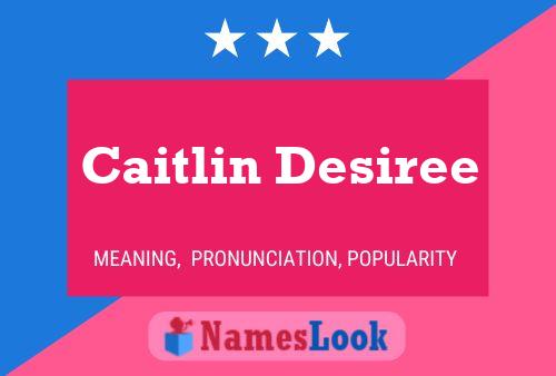 ملصق اسم Caitlin Desiree