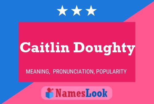 ملصق اسم Caitlin Doughty