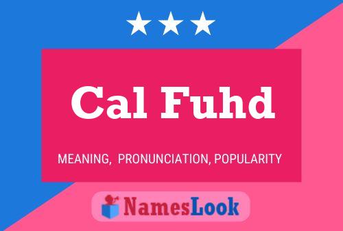 ملصق اسم Cal Fuhd