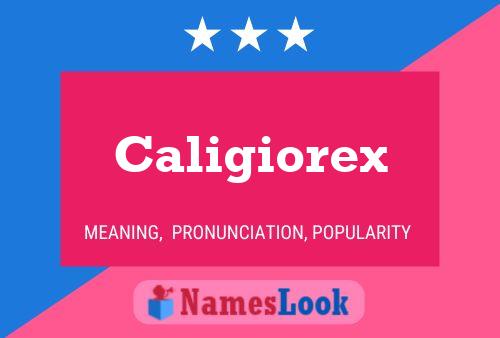 ملصق اسم Caligiorex