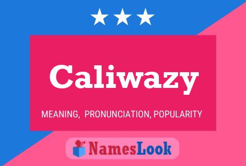 ملصق اسم Caliwazy