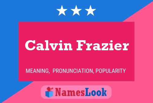 ملصق اسم Calvin Frazier