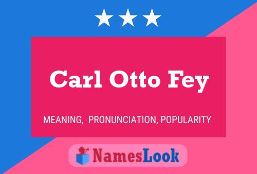 ملصق اسم Carl Otto Fey