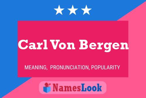 ملصق اسم Carl Von Bergen