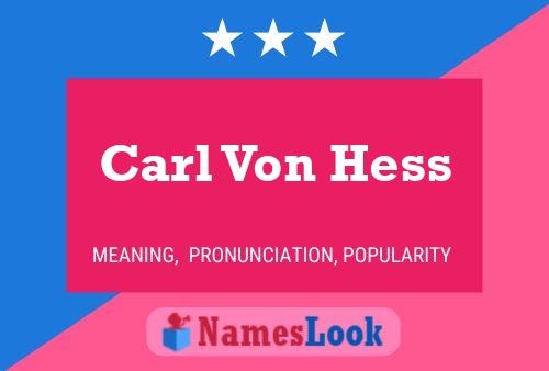 ملصق اسم Carl Von Hess