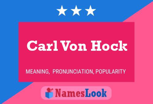 ملصق اسم Carl Von Hock