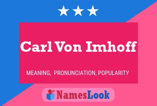 ملصق اسم Carl Von Imhoff