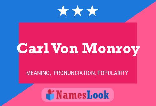 ملصق اسم Carl Von Monroy