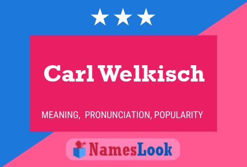 ملصق اسم Carl Welkisch