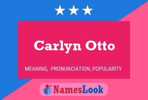 ملصق اسم Carlyn Otto