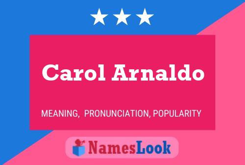 ملصق اسم Carol Arnaldo