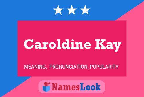 ملصق اسم Caroldine Kay