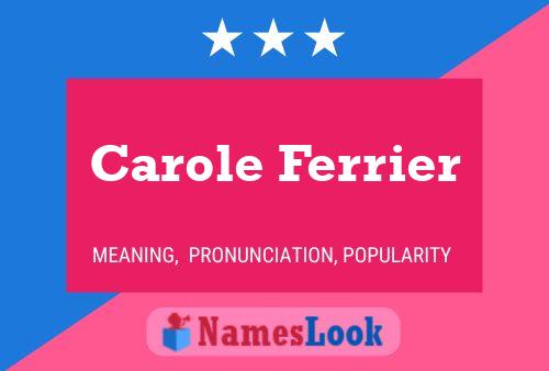 ملصق اسم Carole Ferrier