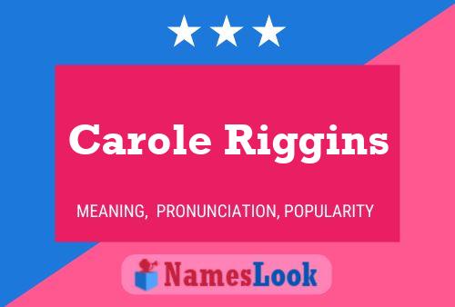 ملصق اسم Carole Riggins