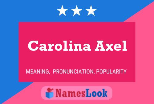 ملصق اسم Carolina Axel