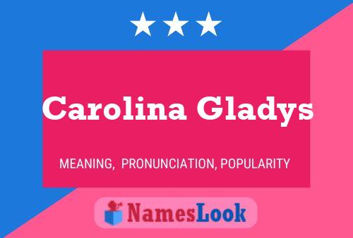 ملصق اسم Carolina Gladys