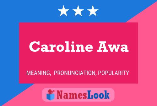 ملصق اسم Caroline Awa