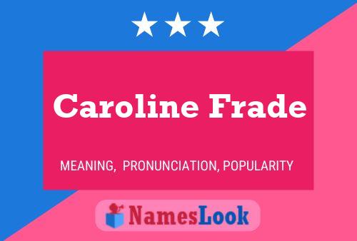 ملصق اسم Caroline Frade