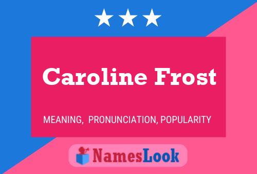 ملصق اسم Caroline Frost