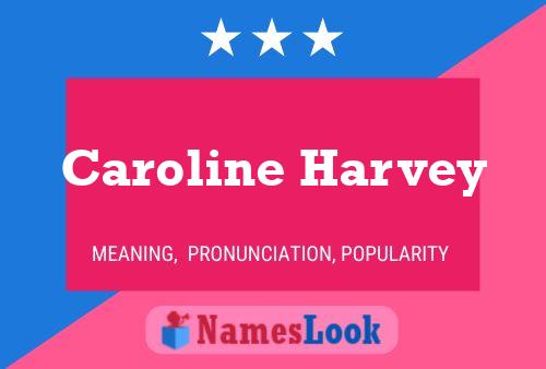 ملصق اسم Caroline Harvey