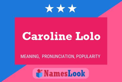 ملصق اسم Caroline Lolo