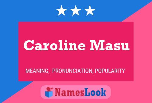 ملصق اسم Caroline Masu