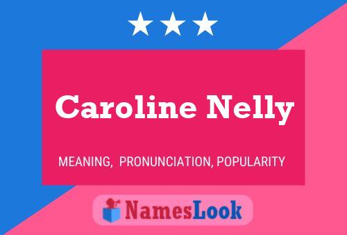 ملصق اسم Caroline Nelly