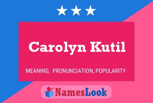 ملصق اسم Carolyn Kutil