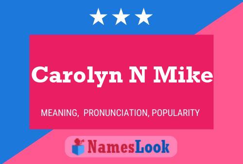 ملصق اسم Carolyn N Mike