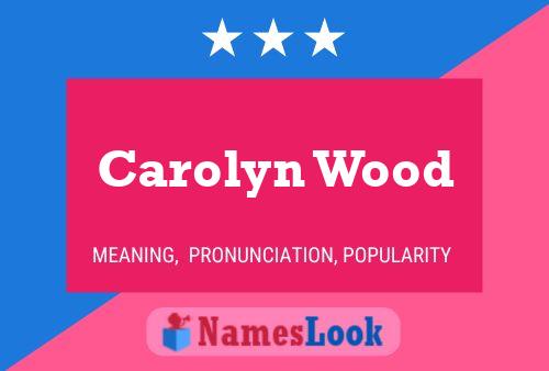 ملصق اسم Carolyn Wood