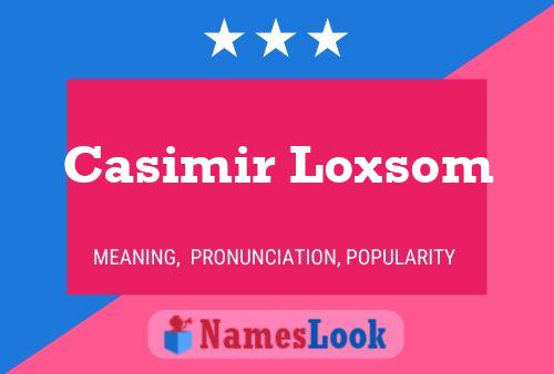 ملصق اسم Casimir Loxsom