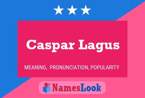 ملصق اسم Caspar Lagus