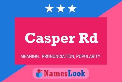 ملصق اسم Casper Rd