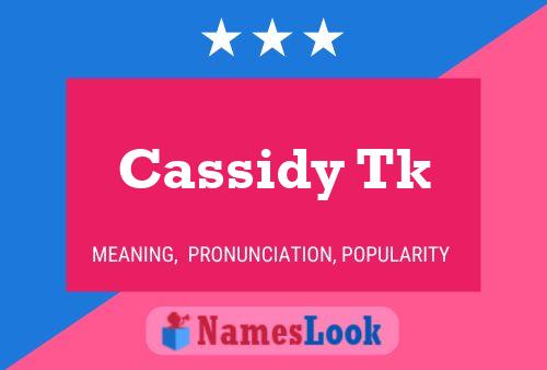 ملصق اسم Cassidy Tk