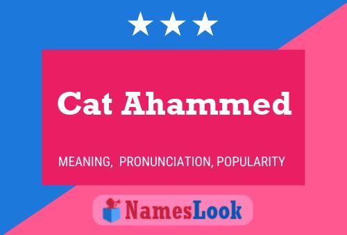 ملصق اسم Cat Ahammed