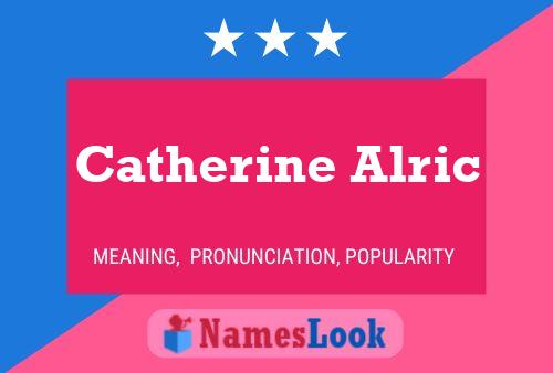 ملصق اسم Catherine Alric