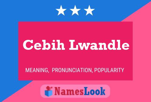 ملصق اسم Cebih Lwandle