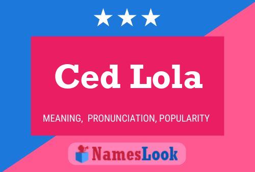 ملصق اسم Ced Lola