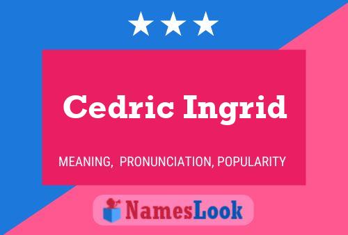 ملصق اسم Cedric Ingrid