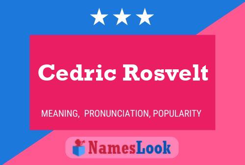 ملصق اسم Cedric Rosvelt