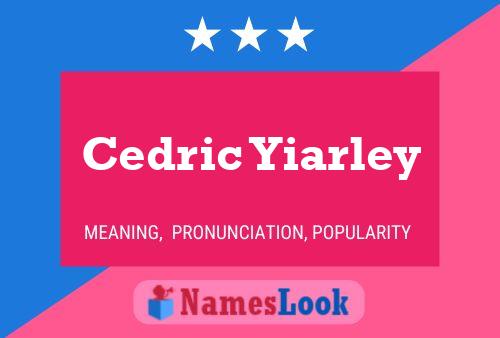 ملصق اسم Cedric Yiarley