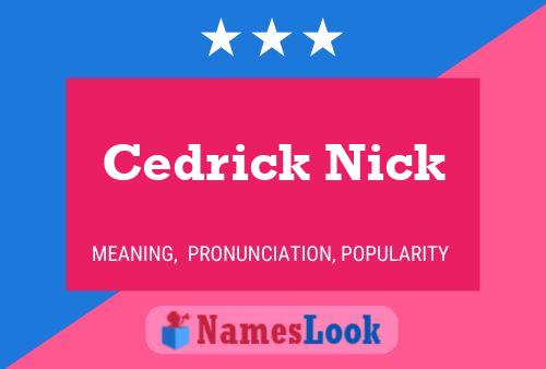 ملصق اسم Cedrick Nick