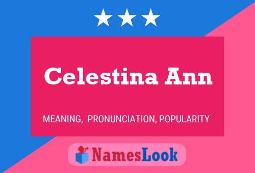 ملصق اسم Celestina Ann