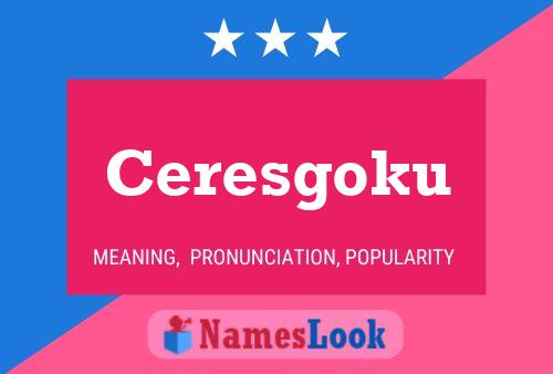 ملصق اسم Ceresgoku